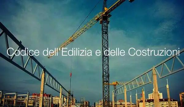 Codice dell’Edilizia e delle Costruzioni